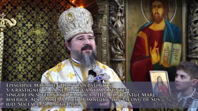 (Video) „Hristos a pătimit și S-a răstignit ca să ne arate că nu mai suntem singuri în suferință” – PS Macarie