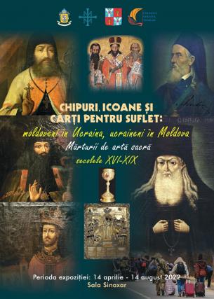 Expoziție organizată la Iași: „Chipuri, icoane și cărți pentru suflet: moldoveni în Ucraina, ucraineni în Moldova. Mărturii de artă sacră, secolele XVI-XIX”