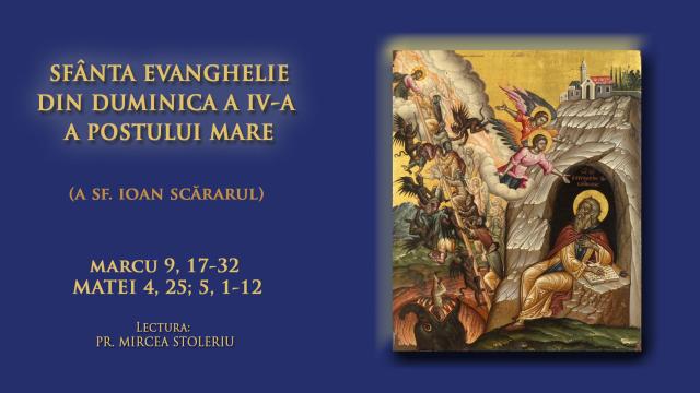 (Video) Sfânta Evanghelie din Duminica a 4-a din Post (a Sfântului Ioan Scărarul)
