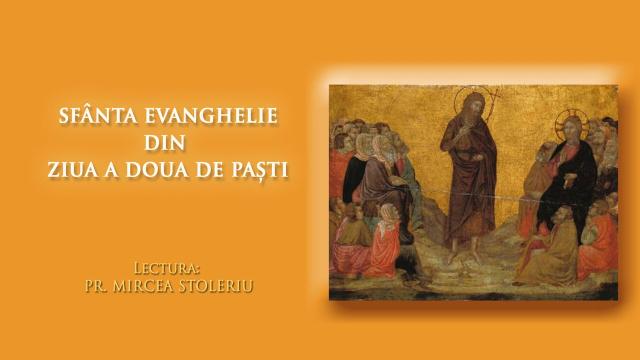 (Audio) Sfânta Evanghelie din Ziua a II-a de Paști