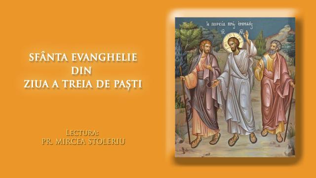 (Video) Sfânta Evanghelie din Ziua a III-a de Paști