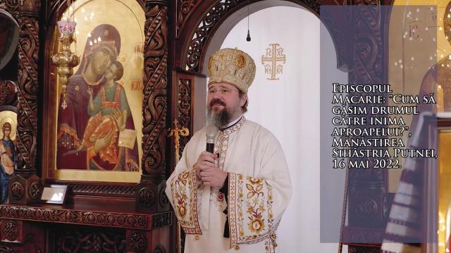 (Video) „Cum să găsim drumul către inima aproapelui?” – PS Macarie