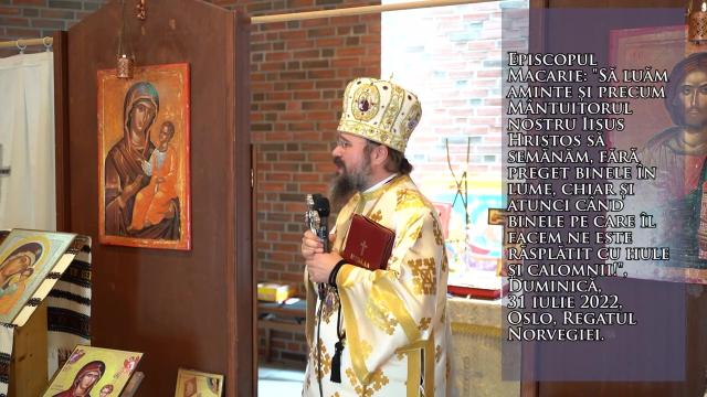 (Video) „Să luăm aminte și precum Mântuitorul nostru Iisus Hristos să semănăm, fără preget binele în lume, chiar și atunci când binele pe care îl facem ne este răsplătit cu hule și calomnii!” – PS Macarie