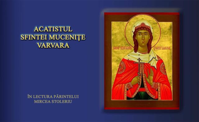 Acatistul Sfintei Mucenițe Varvara