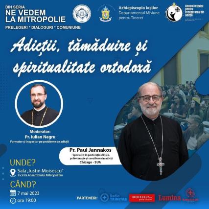 (Video) Conferinţa „Adicţii, tămăduire şi spiritualitate ortodoxă” – Pr. Paul Jannakos (Chicago, SUA)