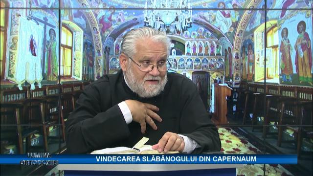 (Video) Vindecarea slăbănogului din Capernaum – Lumina ortodoxiei (pr. Vasile Manole)