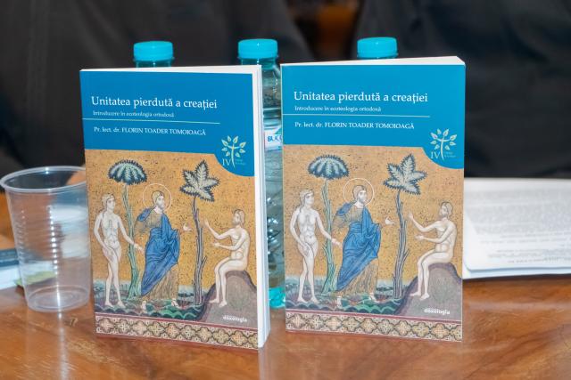 Lansarea cărții „Unitatea pierdută a creației: introducere în ecoteologia ortodoxă”