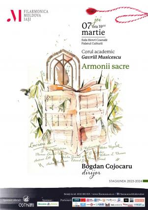 „Armonii Sacre”: Concert extraordinar al Corului academic „Gavriil Musicescu”, la Palatul Culturii din Iași