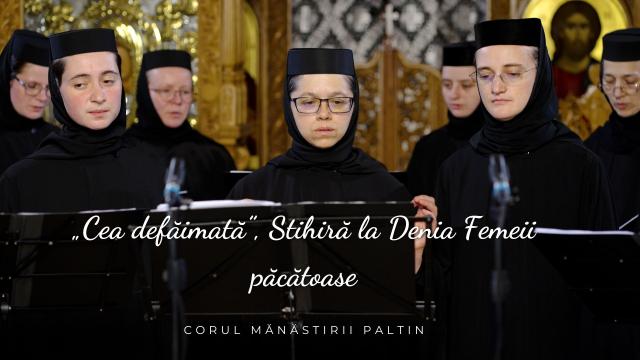Corul maicilor de la manastirea Paltin