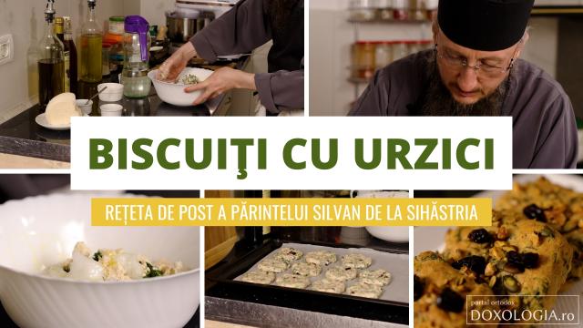 (Video) Biscuiți cu urzici – rețetă de post gustoasă și sănătoasă de la Părintele Silvan