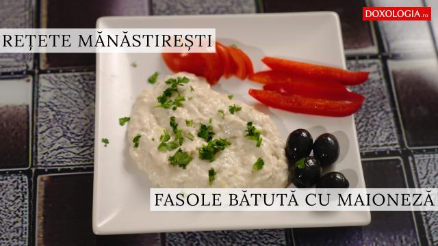(Video) Fasole bătută – rețeta maicii Tecla de la Mănăstirea Văratec