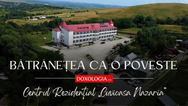 (Video) Bătrânețea ca o poveste: Centrul Rezidențial „Cuvioasa Nazaria” Văratec și învățăturile bunicilor ei
