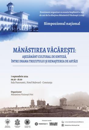 „Mănăstirea Văcărești: așezământ cultural de sinteză, între drama trecutului și renașterea de astăzi” | Comunicat de presă