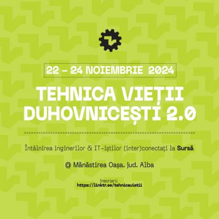 La Mănăstirea Oașa va avea loc Întâlnirea inginerilor și angajaților din zona IT