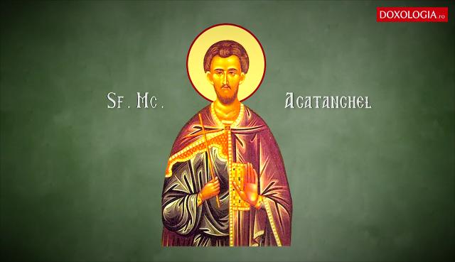 Sfântul Mucenic Agatanghel