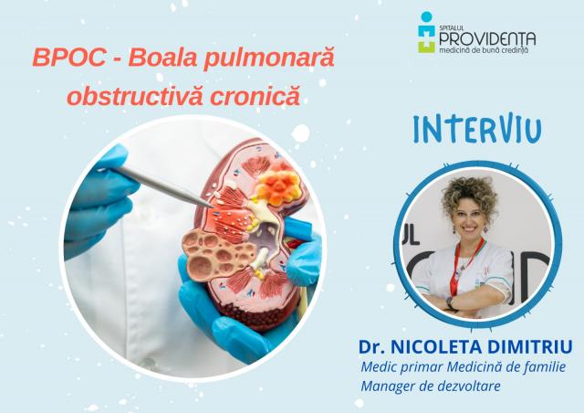 Boala pulmonară obstructivă cronică (BPOC) – interviu cu dr. Nicoleta Dimitriu