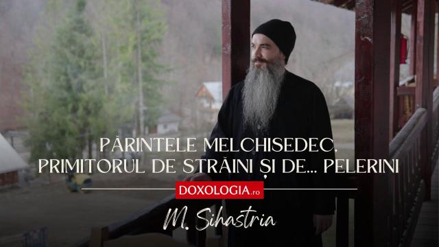 Părintele Melchisedec de la Sihăstria