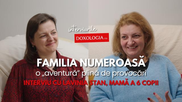 (Video) Familia numeroasă, o „aventură” plină de provocări – interviu cu Lavinia Stan, mamă a 6 copii