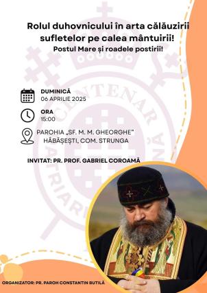 Evenimente care vor avea loc în Arhiepiscopia Iaşilor, în perioada 6-12 aprilie 2025