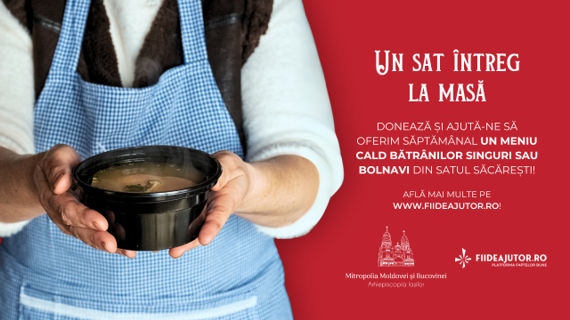 Cu doar 20 de RON poți oferi o masă caldă unui bătrân singur prin campania „Un sat întreg la masă”