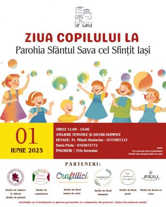 Parohia „Sfântul Sava cel Sfințit” din Iași organizează, de Ziua Copilului, o serie de ateliere și activități recreative