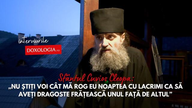 (Video) Părintele Cleopa: „Nu știți voi cât mă rog eu noaptea cu lacrimi ca să aveți dragoste frățească unul față de altul”