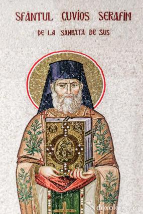 Sfântul Cuvios Serafim cel Răbdător de la Sâmbăta de Sus