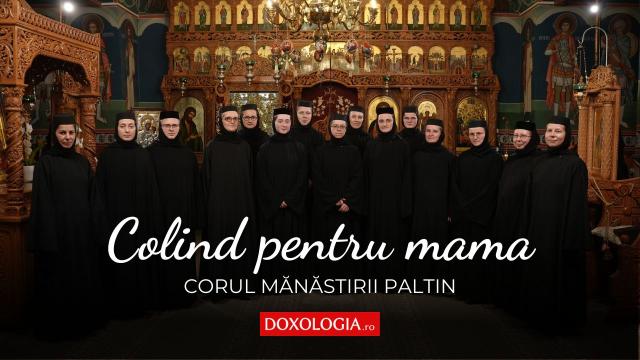 Corul maicilor de la Mănăstirea Paltin – Colind pentru mama