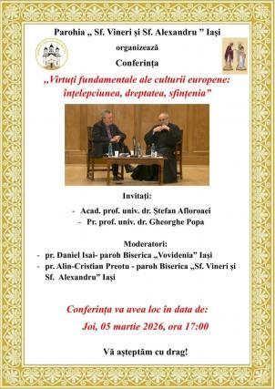 Conferință la Parohia „Sf. Vineri și Sf. Alexandru” din Iași despre virtuțile fundamentale ale culturii europene