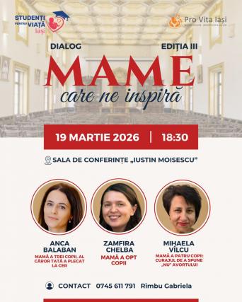 Dialogul „Mame care ne inspiră”, ediția a III-a, la Iași: trei povești de viață despre curaj, credință și binecuvântarea de a fi mamă