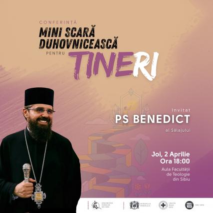O „Mini Scară” pentru tinerii de azi - Conferință susținută la Sibiu de PS Benedict, Episcopul Sălajului