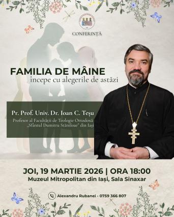 Evenimente care vor avea loc în Arhiepiscopia Iaşilor, în perioada 15-21 martie 2026