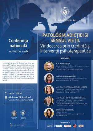 Conferința „Patologia adicției și sensul vieții. Vindecarea prin credință și intervenții psihoterapeutice” la Mănăstirea Văcăreștii Noi