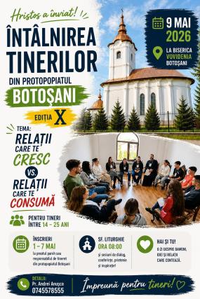 Evenimente care vor avea loc în Arhiepiscopia Iaşilor, în perioada 3-9 mai 2026