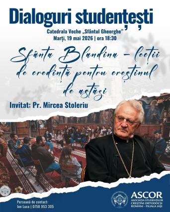 Evenimente care vor avea loc în Arhiepiscopia Iaşilor, în perioada 17-23 mai 2026