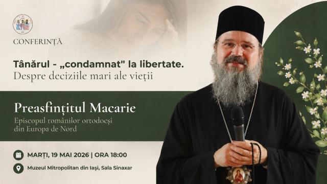 (Video) PS Macarie – Conferința „Tânărul, «condamnat» la libertate. Despre deciziile mari ale vieții”