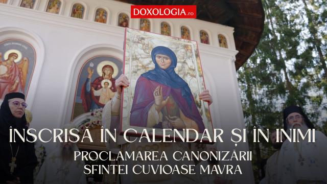 (Video) Înscrisă în calendar și în inimi: Proclamarea canonizării Sfintei Cuvioase Mavra