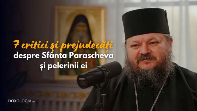 (Video) #PodcastdeHram: 7 critici și prejudecăți despre Sfânta Parascheva și pelerinii ei, lămurite de Arhim. Hrisostom Ciuciu