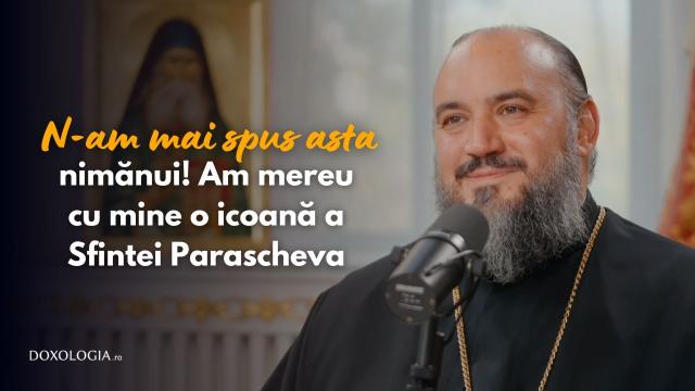 (Video) #PodcastdeHram cu IPS Atanasie: N-am mai spus asta nimănui! Am mereu cu mine o icoană a Sfintei Parascheva