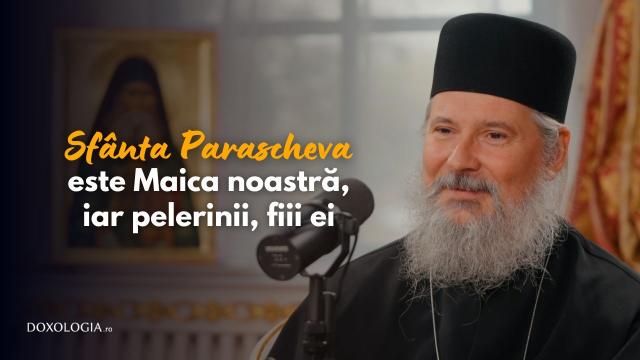 (Video) #PodcastdeHram cu Arhim. Gavriil Alexa: Sfânta Parascheva este Maica noastră, iar pelerinii, fiii ei