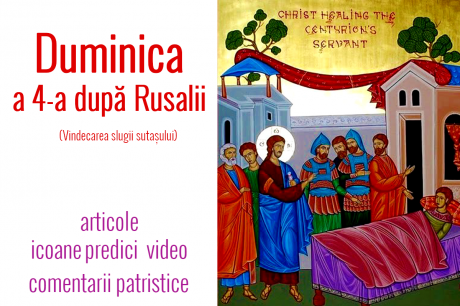 Duminica a 4-a după Rusalii (Vindecarea slugii sutașului)