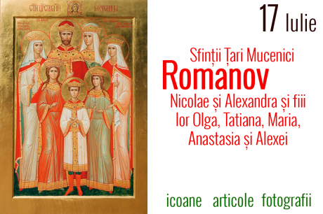 Sfinții Țari Mucenici Romanov: Nicolae și Alexandra și fiii lor Olga, Tatiana, Maria, Anastasia și Alexei