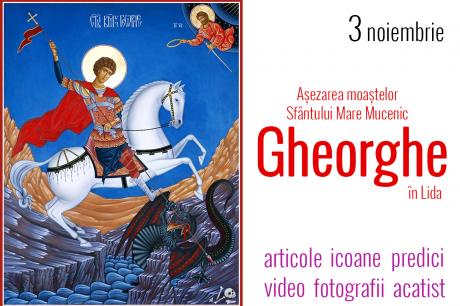 Așezarea moaștelor Sfântului Mare Mucenic Gheorghe în Lida