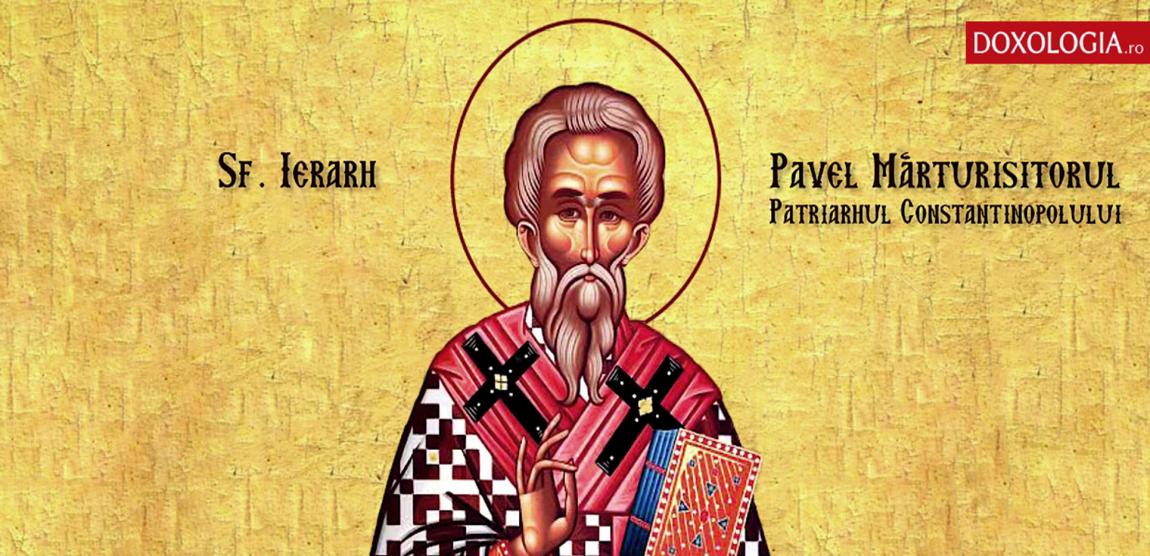 Sfântul Pavel Mărturisitorul, patriarhul Constantinopolului