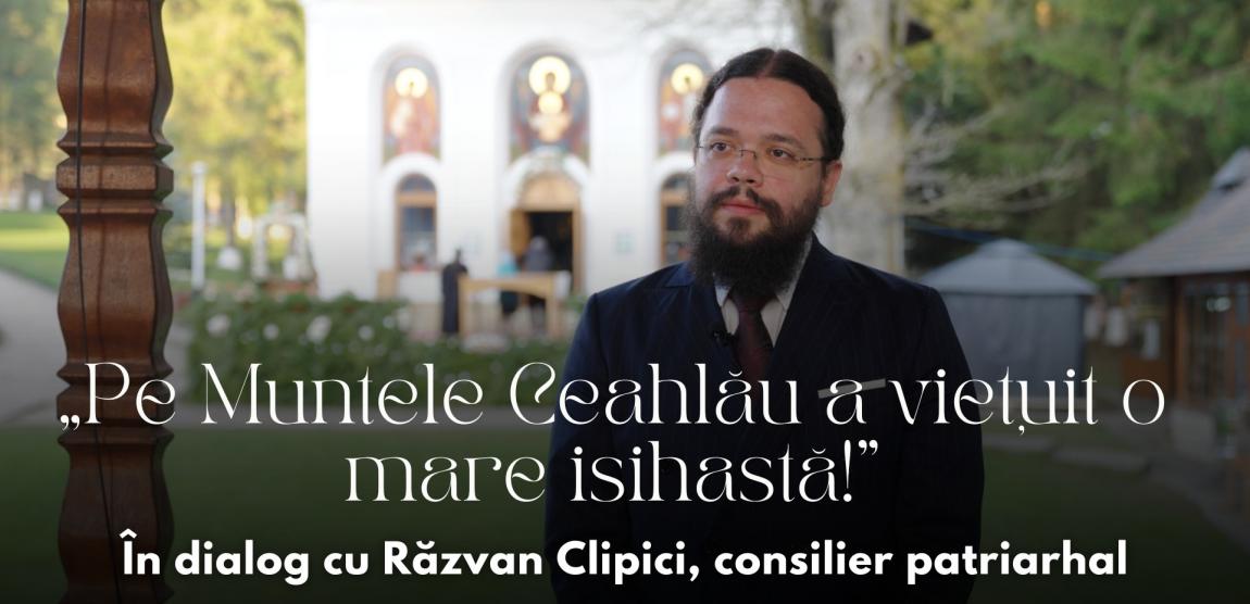 (Video) „A rămas în conștiința poporului român faptul că pe Muntele Ceahlău a viețuit o mare isihastă, Mavra”