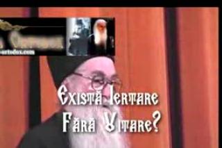 (Video) Pr. Arsenie Papacioc – Iertare și uitare