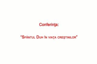 (Video) Protosinghelul Iustin Neagu – Sfântul Duh în viața creștinilor