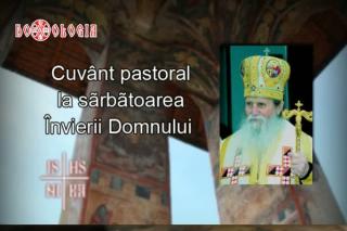 Înaltpreasfinţitul Pimen - Cuvânt pastoral de Sfintele Paști (anul 2012)