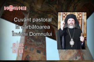 Preasfinţitul Ioachim Băcăuanul - Cuvânt pastoral de Sfintele Paști (anul 2012)