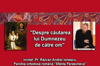 (Video) Pr. Răzvan Andrei Ionescu – Căutarea lui Dumnezeu de către om